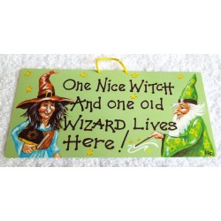 Witchy Hanging Sign One nice Witch and one old Wizard lives here